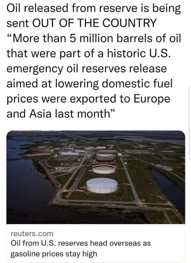 Oil released from reserve is being sent OUT OF THE COUNTRY 