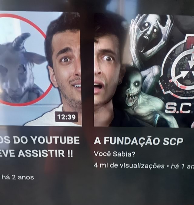 Do Youtube A FundaÇÃo Scp Ve Assistir Você Sabia 4 Mi De Visualizações