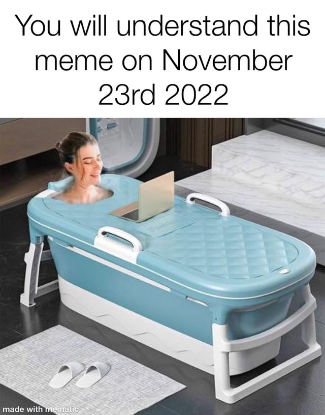 you-will-understand-this-meme-on-november-23rd-2022-ifunny