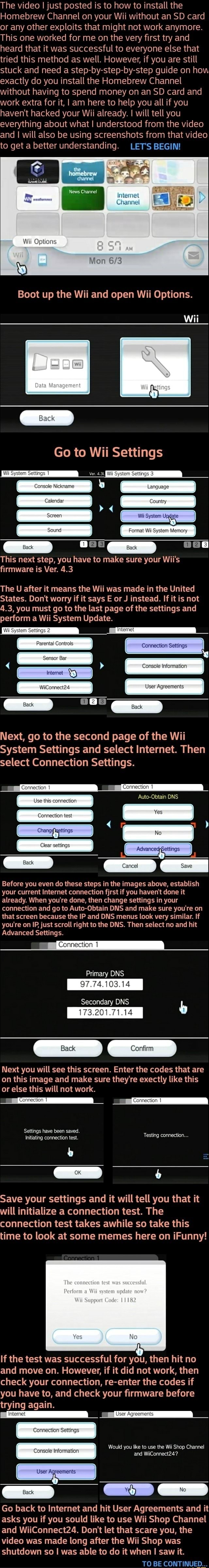 The video Ijust posted is to how to install the Homebrew Channel on