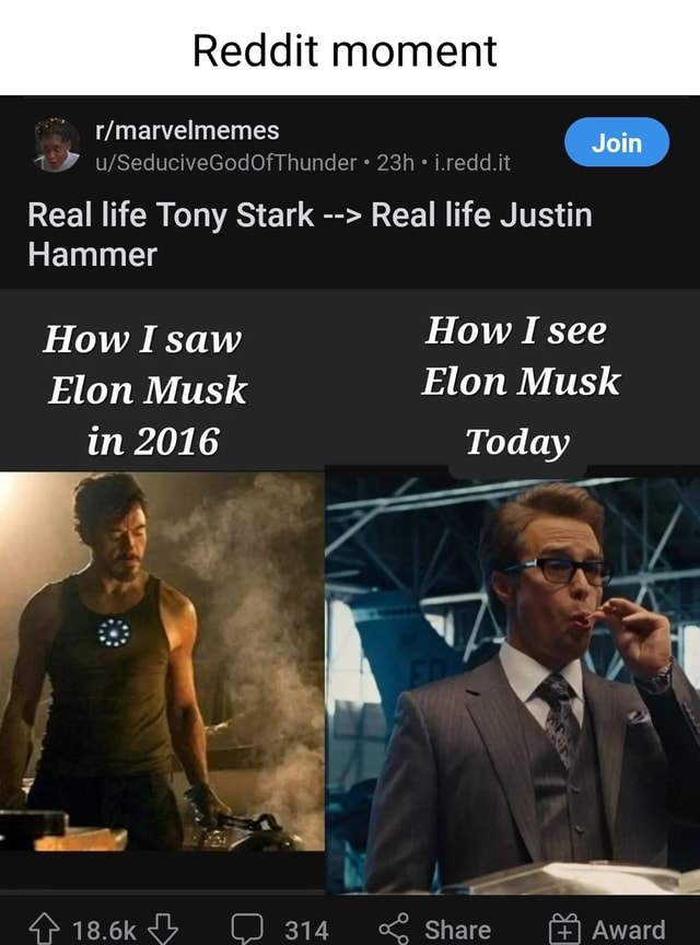 Reddit moment Join i.redd.it Real life Tony Stark Real life Justin ...