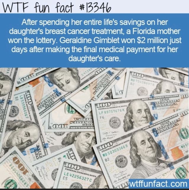 WTF fun fact #1324b After spending her entire life's savings on her ...