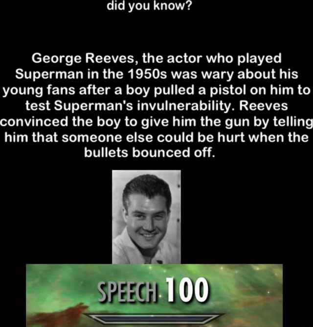 George Reeves Gun Did you know? George Reeves, the actor who played Superman in the 1950s ...