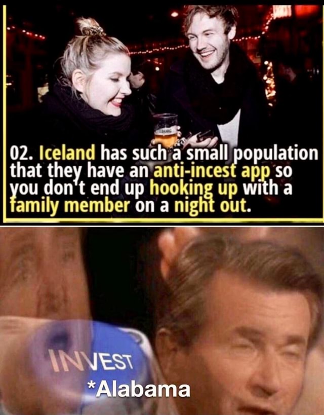 02 Iceland Has Such Small Population That They Have An Anti Incest App So You Don T End Up