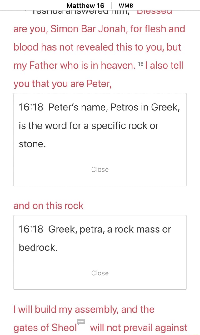 Matthew 16 WMB are you, Simon Bar Jonah, for flesh and blood has not
