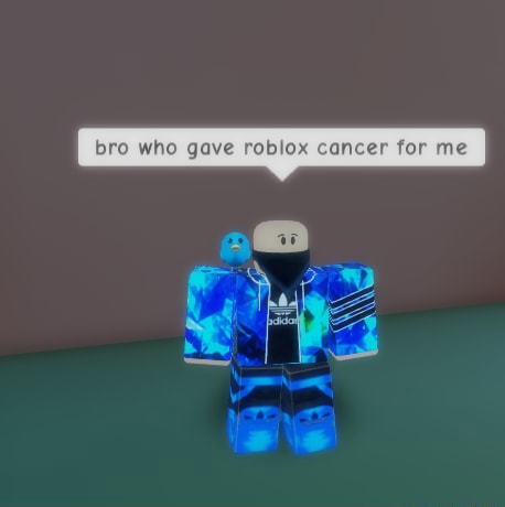 Bro who gave roblox cancer for me - iFunny Brazil