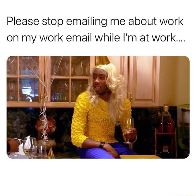 please-stop-emailing-me-about-work-on-my-work-email-while-i-m-at-work