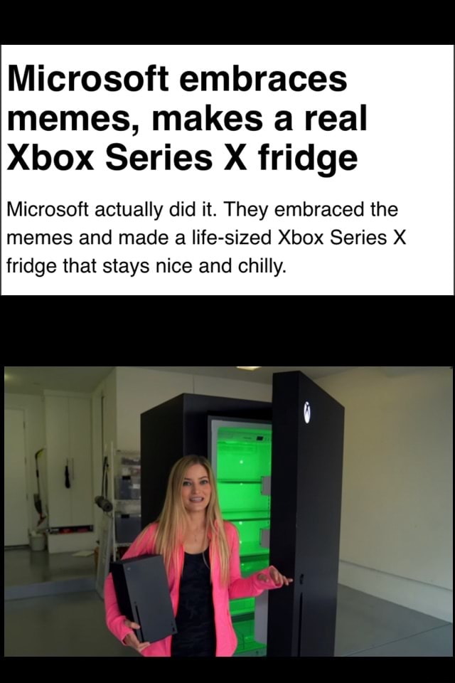 Microsoft embraces memes, makes a real Xbox Series X fridge Microsoft actually did it. They