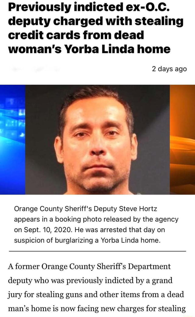 Previously indicted exO.C. deputy charged with stealing credit cards