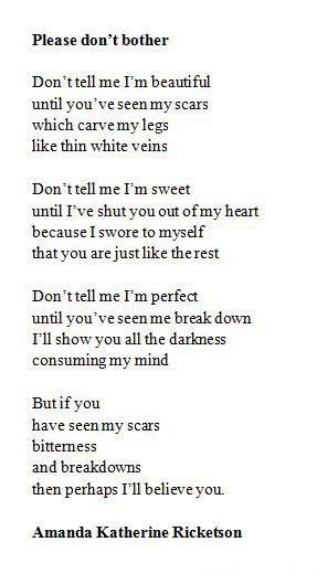 Don Ttell Me I M Beautiful Until Yow Ve Seenmy Scars Which Carvemy Legs Like Thin White Veins Don Ttellme I M Sweet Until I Ve Shut You Out Ofmy Heart Because I Swore To Myself That