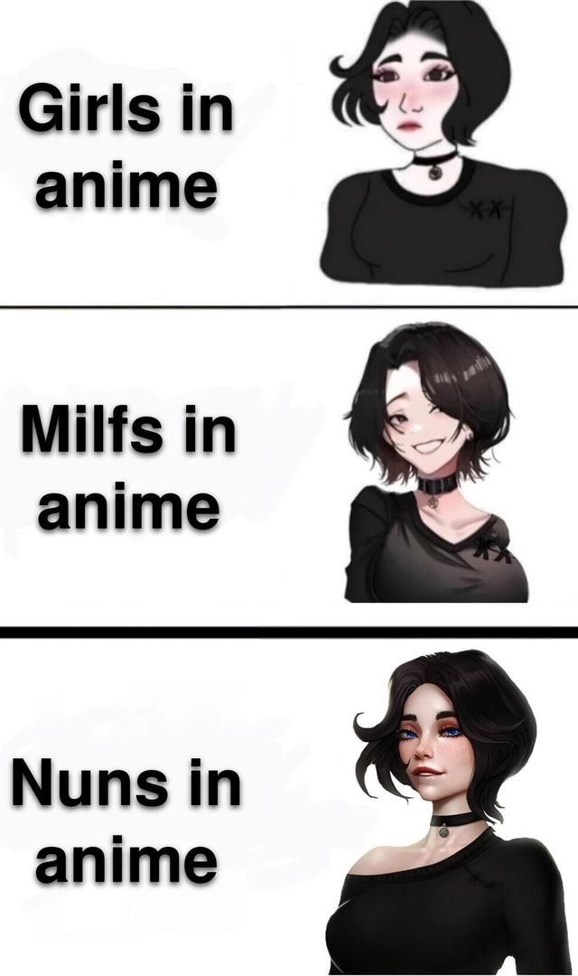 Girls in anime Milfs in anime Nuns in anime - iFunny