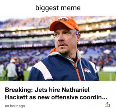 Biggest meme Breaking: Jets hire Nathaniel Hackett as new offensive ...