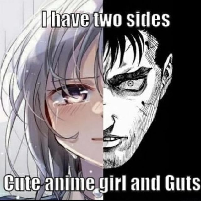 Sides Cite Anime. Girl And Guts - Ifunny