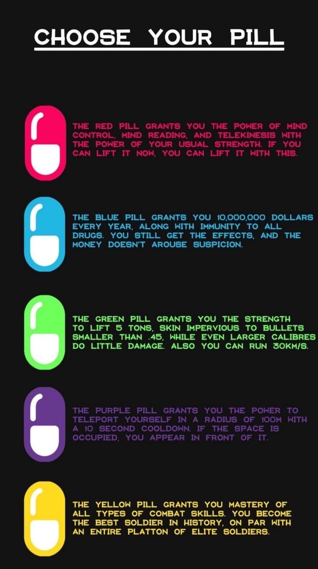 CHOOSE YOUR PILL THE RED PILL GRANTS YOU THE POWER OF MIND CONTROL ...