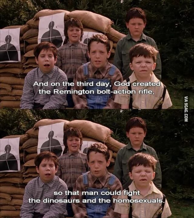 Andon the third day. God created the Remington boltaction rifle. so