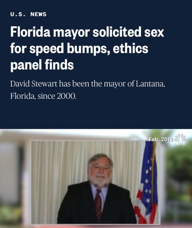 Florida Mayor Solicited Sex For Speed Bumps Ethics Ifunny 1825