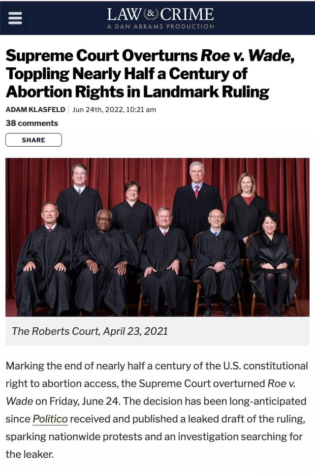 AW CRIME PRODUCTION NA Supreme Court Overturns Roe V. Wade, Toppling ...