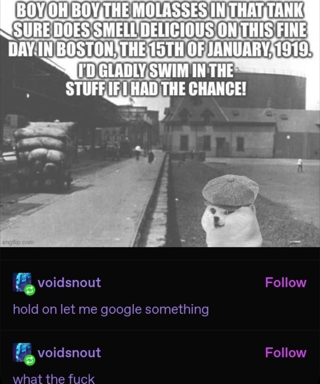 BOY BOY) THE MOLASSES IN THATITANK SURE DOES SMELL DELICIOUS ON FINE