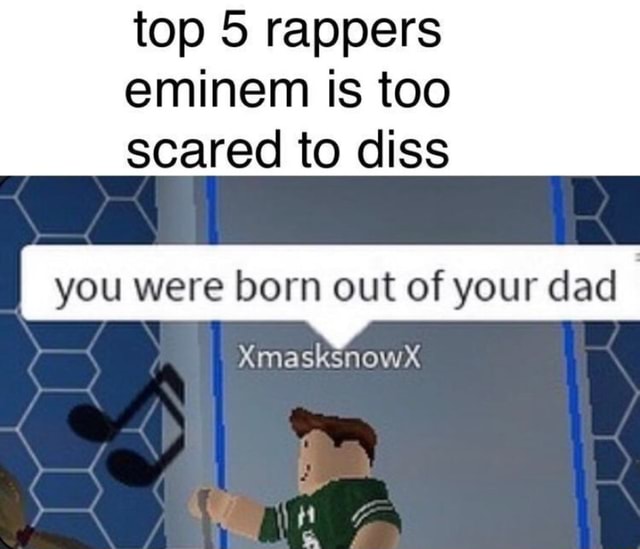 Top 5 rappers eminem is too scared to diss you were born out of your