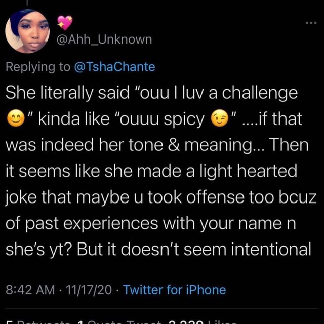Replying To Tshachante She Literally Said Ouu I Luv A Challenge Kinda Like Ouuu Spicy If That Was Indeed Her Tone Meaning Then It Seems Like She Made A Light Hearted