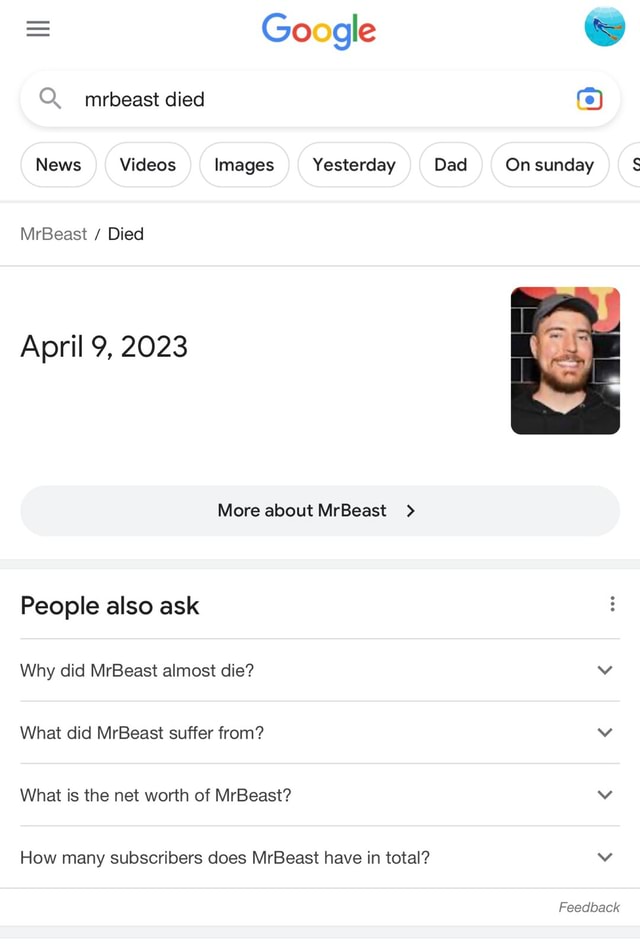 = Google mrbeast died News Videos Images Yesterday Dad MrBeast / Died