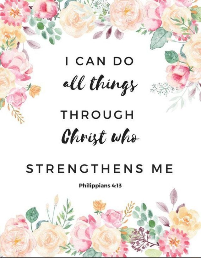 CAN DO We THROUGH Christ STRENGTHENS ME Philippians - )