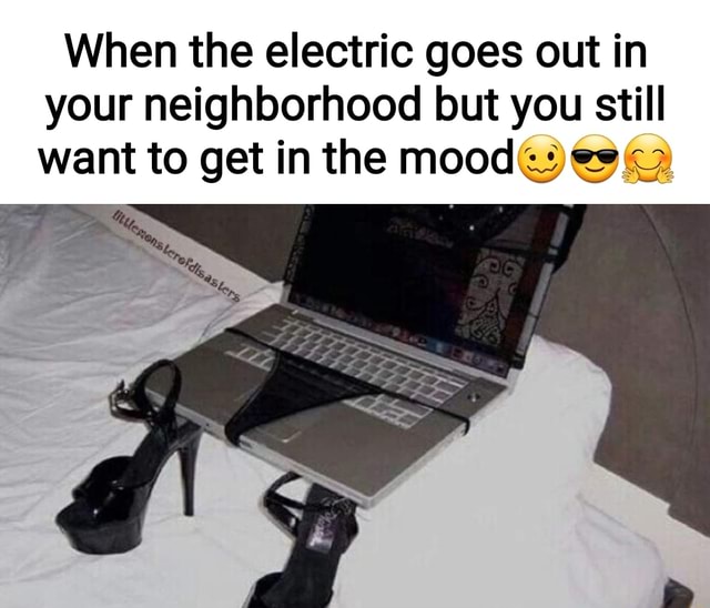 When the electric goes out in your neighborhood but you still want to