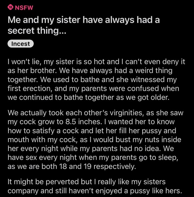 Nsfw Me And My Sister Have Always Had A Secret Thing Incest I Wont