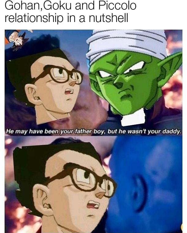 Gohan,Goku and Piccolo relationship in a nutshell iFunny Brazil