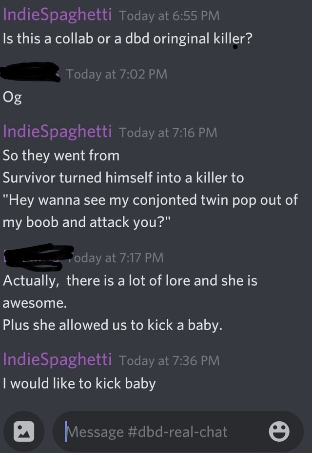 Indiespaghetti Today At Pm Is This A Collab Or A Dbd Oringinal Killer Today At Pm Og Indiespaghetti Today At Pm So They Went From Survivor Turned Himself Into A Killer To