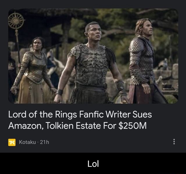 Ion, Lord of the Rings Fanfic Writer Sues Amazon, Tolkien Estate For
