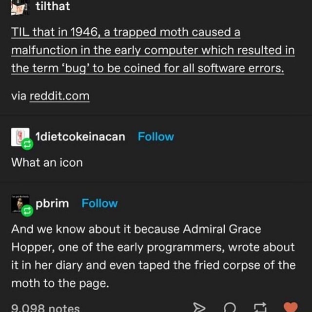 Ing tilthat TIL that in 1946, a trapped moth caused a malfunction in ...