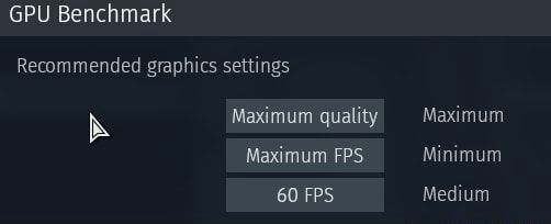 Benchmark Setting Graphics GPU Benchmark Recommended graphics settings IN Maximum quality Maximum ...