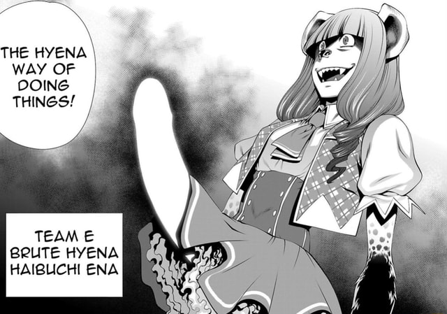 THE HYENA WAY OF DOING THINGS! TEAM E BRUTE HYENA HAIBUCHI ENA - iFunny