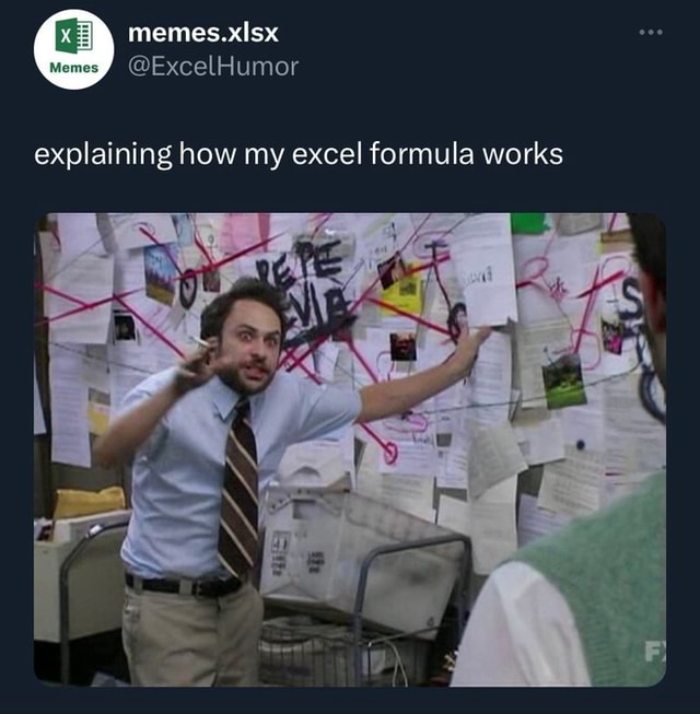 Memes.xisx Memes @Excel Humor explaining how my excel formula works ...