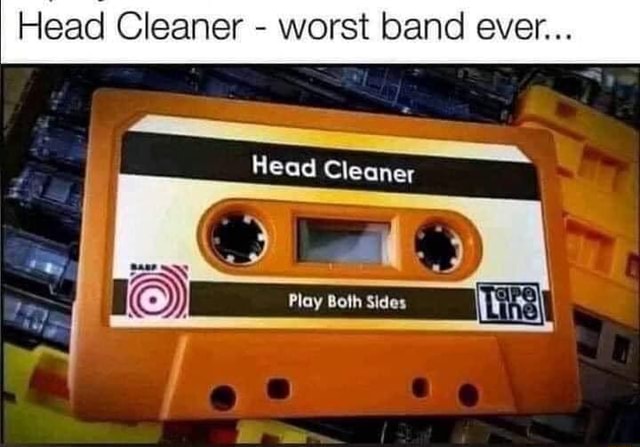 head-cleaner-worst-band-ever-head-cleaner-ifunny