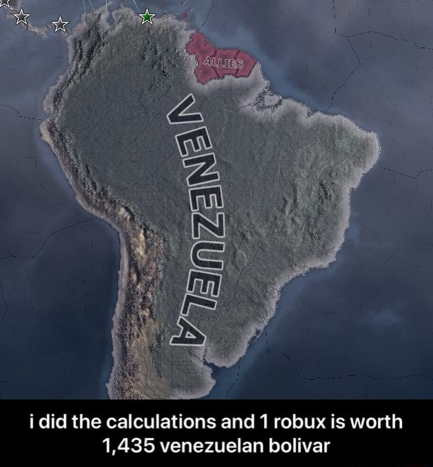 I Did The Calculations And 1 Robux Is Worth 1 435 Venezuelan Bolivar - how much moneu is 435 robux