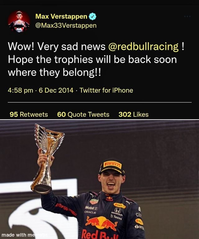 Max Verstappen @ Wow! Very Sad News @redbullracing ! Hope The Trophies ...