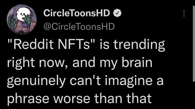 circletoonshd-circletoonshd-reddit-nfts-is-trending-right-now-and