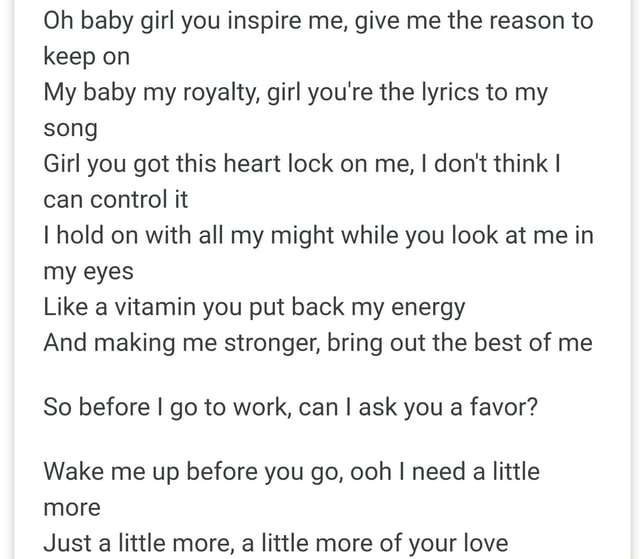 Oh Baby Girl You Inspire Me Give Me The Reason To Keep On My Baby My Royalty Girl You Re The Lyrics To My Song Girl You Got This Heart Lock On Me