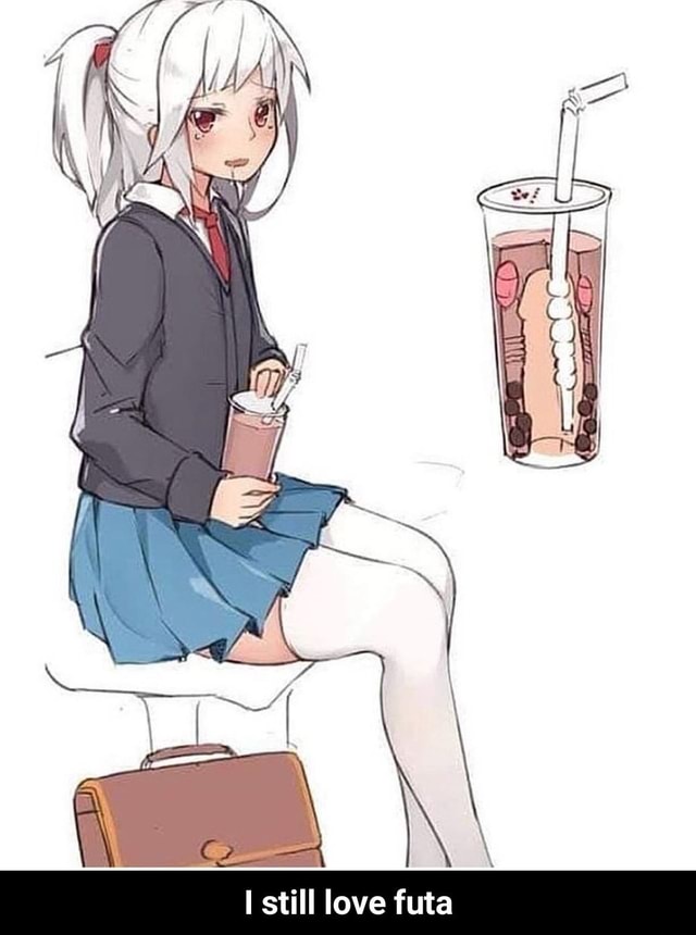 I Still Love Futa IFunny