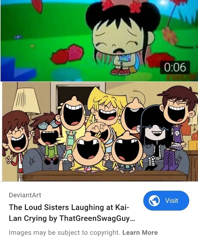 I The Loud Sisters Laughing At Kai Lan Crying By ThatGreenSwagGuy 