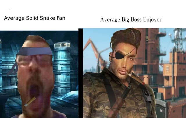 Average Solid Snake Fan Average Big Boss Enjoyer - iFunny