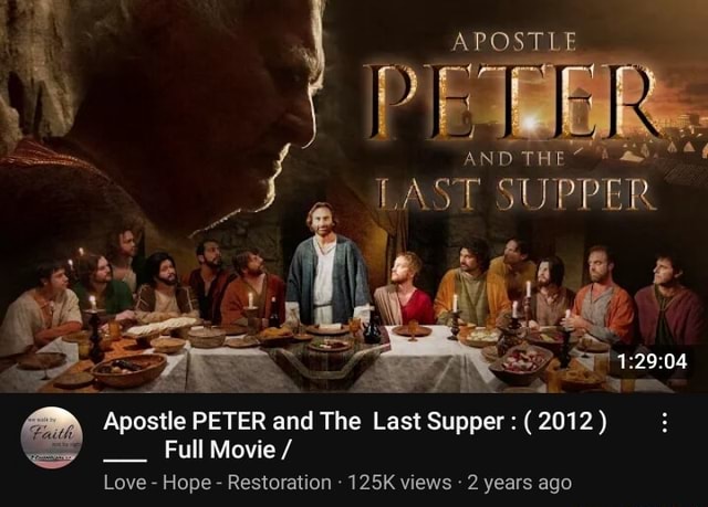 Apostle Peter And The Last Supper 2012 APOSTLE AND LAST SUPPCR Apostle PETER and The Last Supper (2012) Full