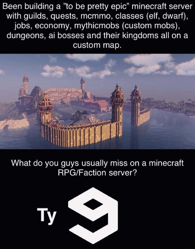 Been building a "to be pretty epic" minecraft server with guilds ...