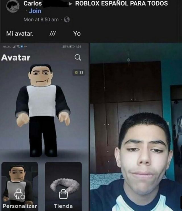 Carlos - Joim Mon at am O) > ROBLOX ESPANOL PARA TODOS Mi avatar. AT Avatar  Personalizar Yo Tienda ANS 1> - iFunny