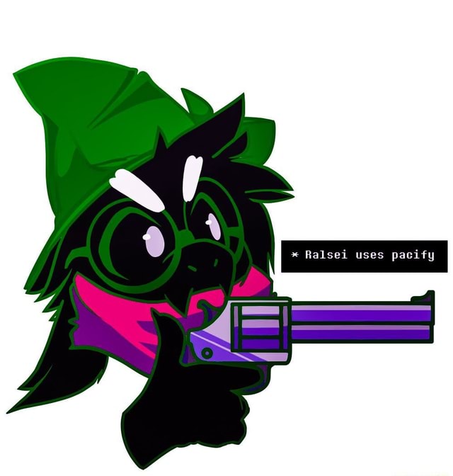 Ralsei Uses Pacify Ifunny