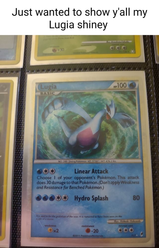 Just wanted to show y'all my Lugia shiney WT C Linear wese I of your
