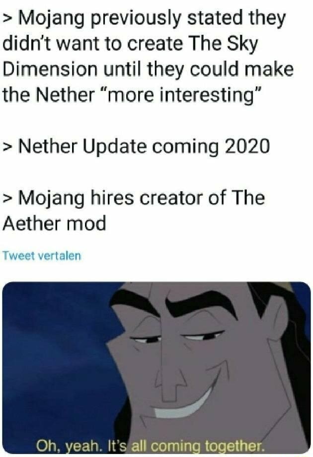 Mojang Previously Stated They Didn T Want To Create The Sky Dimension Until They Could Make The Nether More Interesting Nether Update Coming Mojang Hires Creator Of The Aether Mod Tweet Vertalen Oh Yeah It S All Coming Together Mojang Previously Stated They Didn T Want To Create The Sky Dimension Until They Could Make The Nether More Interesting Nether Update Coming Mojang Hires Creator Of The Aether Mod Tweet Vertalen Oh Yeah It S All Coming Together