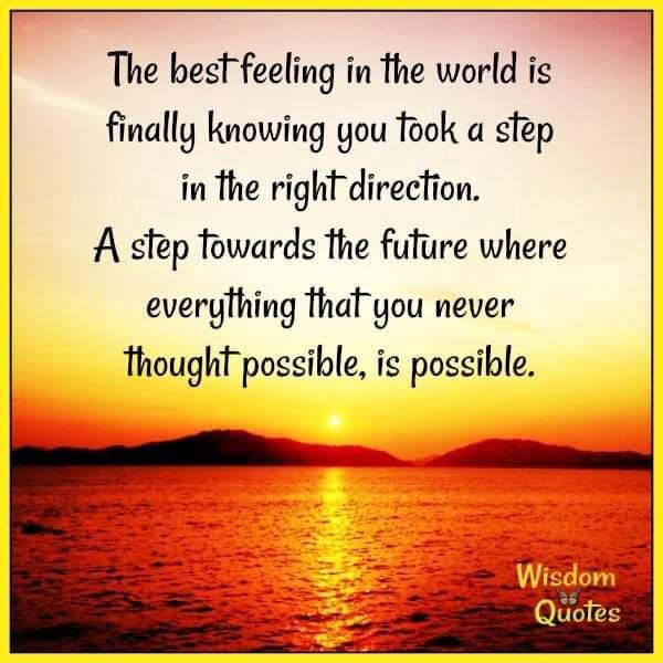 The best feeling in the world is finally knowing you Took a step in the ...